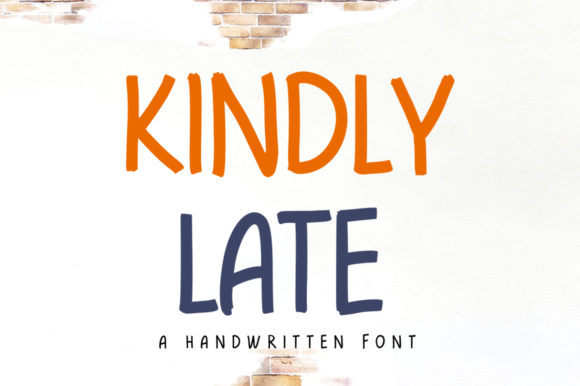 Kindly Late: A Handwritten Font for Clear Campaigns
